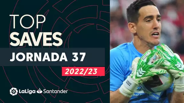 LaLiga TOP 5 Paradas Jornada 37 LaLiga Santander 2022/2023