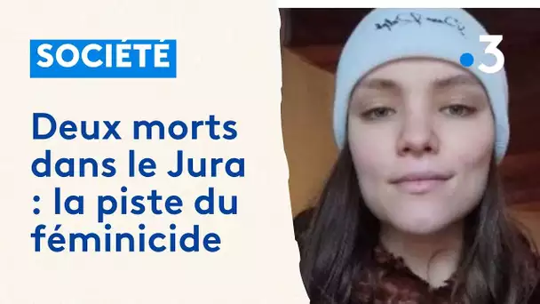 Deux morts dans le Jura : vers la piste du féminicide