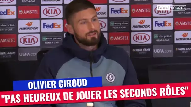 Giroud : "Je ne suis pas heureux de jouer les seconds rôles"
