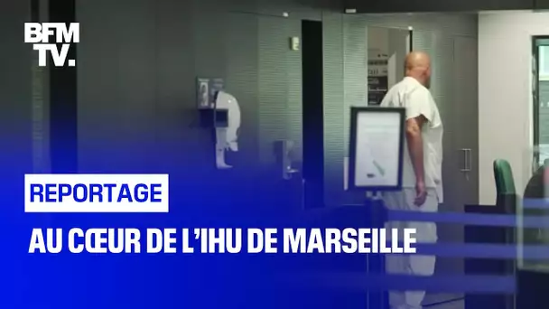 Au cœur de l’IHU de Marseille