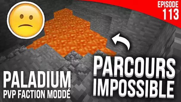 UN PARCOURS DU COMBATTANT IMPOSSIBLE ! - Episode 113 | PvP Faction Moddé - Paladium S4