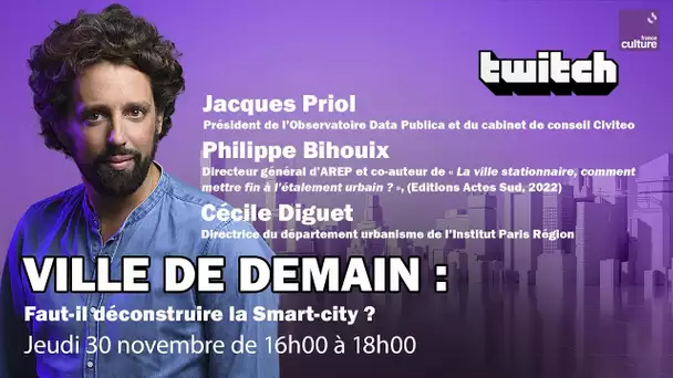 🏘️ Ville de demain : faut-il déconstruire la Smart-city ? - REPLAY TWITCH