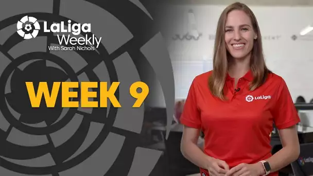 LaLiga Weekly Week 9