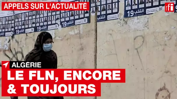 Algérie : le FLN encore et toujours