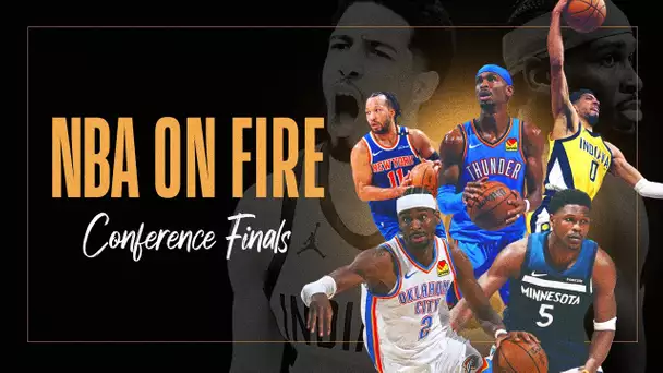 NBA on Fire: Conference Finals | Episode 31