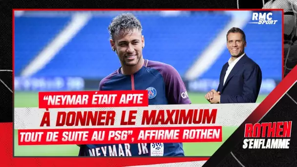 “Neymar était apte à donner le maximum tout de suite au PSG”, affirme Rothen