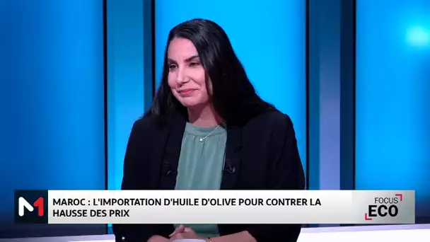 #FocusEco.. Zoom sur la hausse des prix de l’huile d‘olive avec Mohamed Jadri