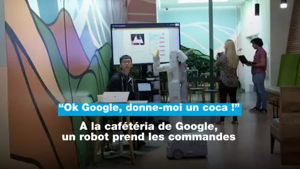 Dans la cafétéria de Google, c’est un robot qui prend les commandes • FRANCE 24