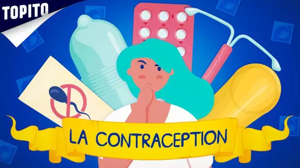 7 CHOSES À SAVOIR SUR LA CONTRACEPTION, (il était une fois les meufs, épisode 1)