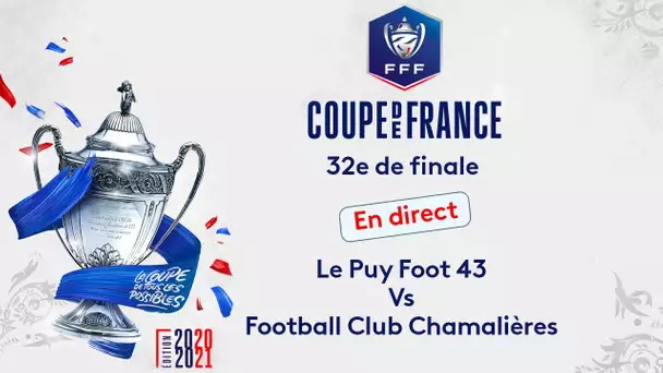 Coupe de France 2020/2021 : suivez le match de foot Le Puy Foot 43 - Chamalières