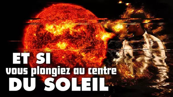 Et si vous plongiez dans le soleil ? Voyage au centre de notre étoile