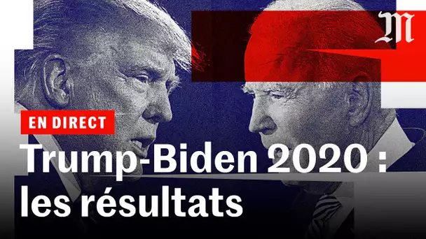 EN DIRECT - Trump vs Biden : les résultats de l'élection présidentielle américaine 2020