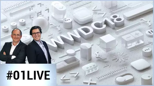 01LIVE spécial WWDC 2018 : la Keynote Apple commentée en direct par nos experts