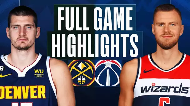 NUGGETS at WIZARDS | FULL GAME HIGHLIGHTS | March 22, 2023