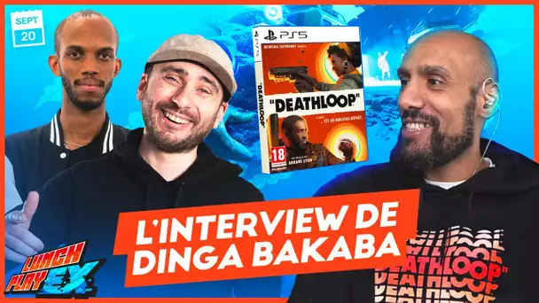 INTERVIEW de DINGA BAKABA le Game Director de DEATHLOOP ! | LE LUNCHPLAY EX #149
