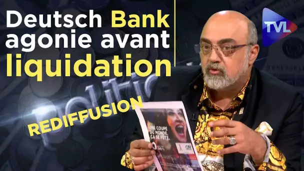 (REDIFFUSION) Pierre Jovanovic : Deutsch Bank, agonie avant liquidation - Poléco 223
