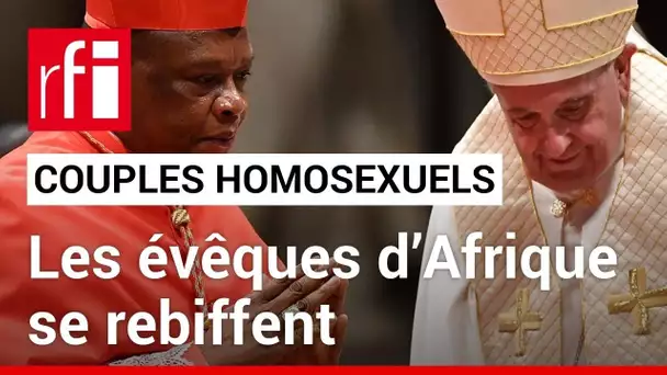 Bénédiction de couples homosexuels : les évêques d’Afrique s’opposent à la directive du Vatican