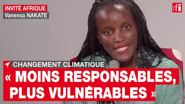 V. Nakate : « Nous sommes les moins responsables mais les plus vulnérables au changement climatique»
