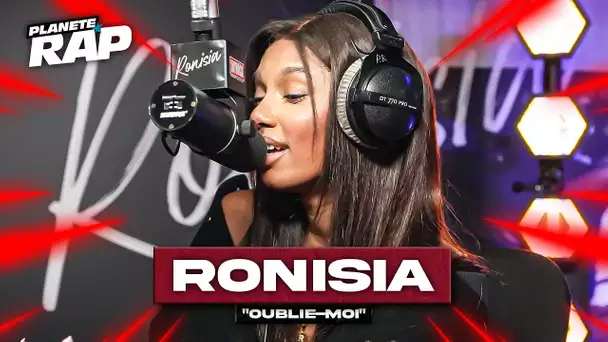 [EXCLU] Ronisia - Oublie-moi #PlanèteRap