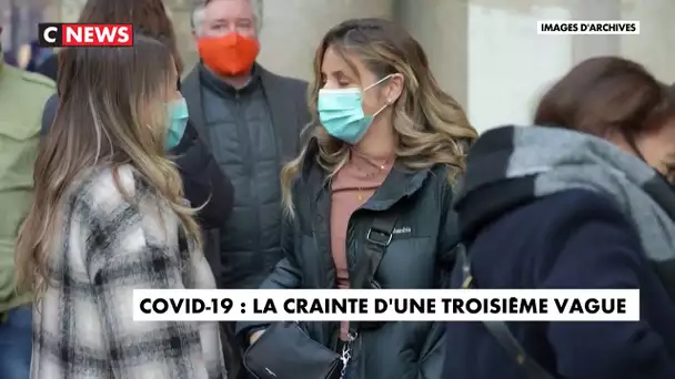 Covid-19 : la crainte d'une troisième vague