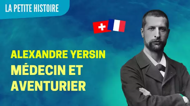 Alexandre Yersin, un Français vainqueur de la peste - La Petite Histoire - TVL