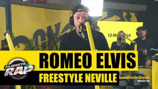 Roméo Elvis - Freestyle Neville #PlanèteRap