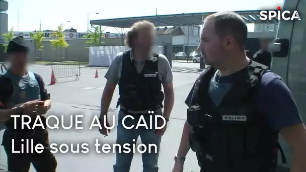 La traque du caïd : Lille en ébullition