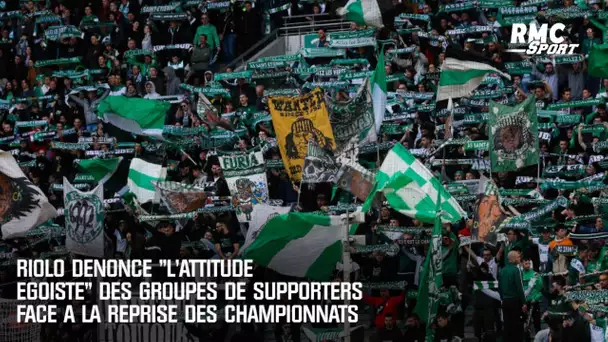 Riolo dénonce "l'attitude égoïste" des groupes de supporters face à la reprise des championnats