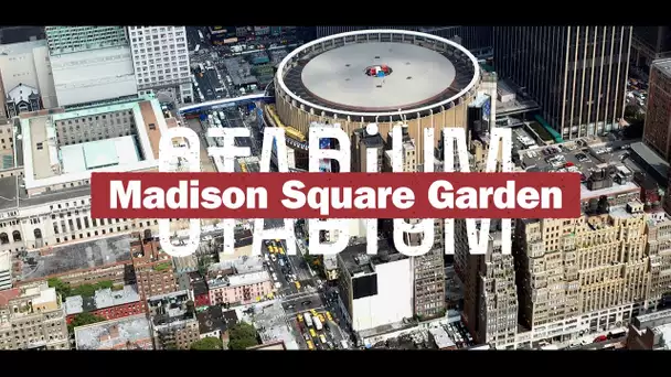 Le Madison Square Garden de New York : la salle omnisports de tous les possibles
