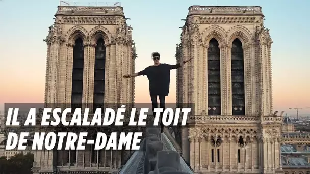 Il a escaladé les toits de Notre-Dame, ses images sont à couper le souffle