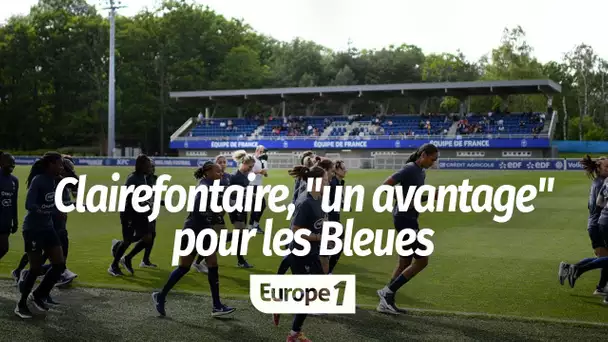 Coupe du monde féminine : Clairefontaine, "un avantage" pour les Bleues