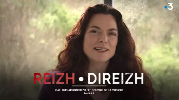 Reizh.Direizh rann/épisode 5 : Galloud ar sonerezh / Le pouvoir de la musique