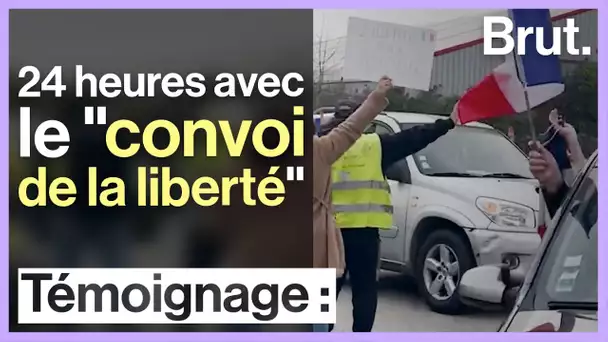 24 heures avec le "convoi de la liberté"