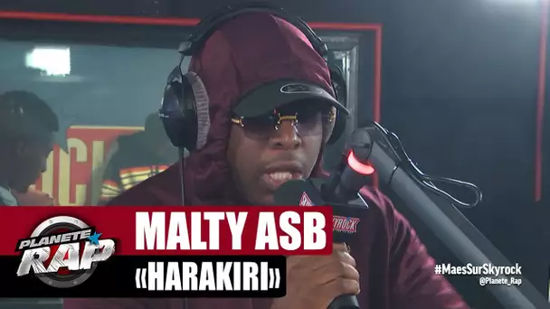 [EXCLU] Malty ASB "Harakiri" #PlanèteRap