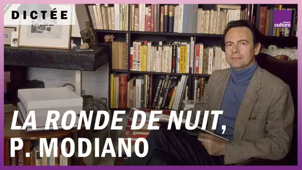 La Dictée géante : "La Ronde de nuit" de Patrick Modiano