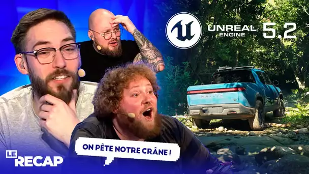 L'UNREAL EDITOR NOUS RETOURNE LA TÊTE | LE RéCAP #718