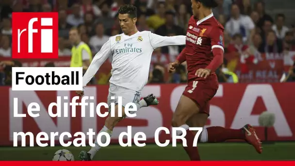 Football: le difficile mercato de CR7 • RFI