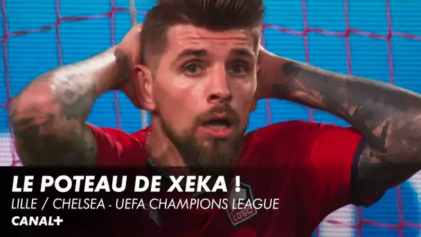 Le poteau de Xeka ! - Lille / Chelsea - UEFA Champions League