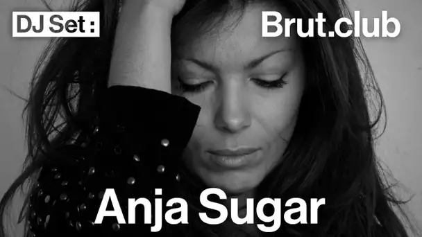Brut.club : Anja Sugar en DJ set