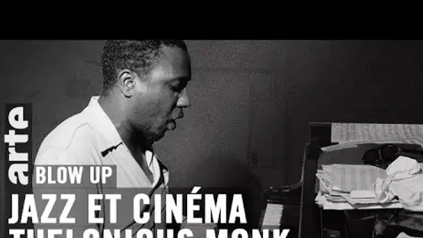 Jazz et cinéma : Thelonious Monk - Blow Up - ARTE