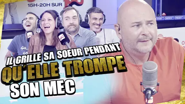 IL GRILLE SA SOEUR PENDANT QU'ELLE TROMPE SON MEC !