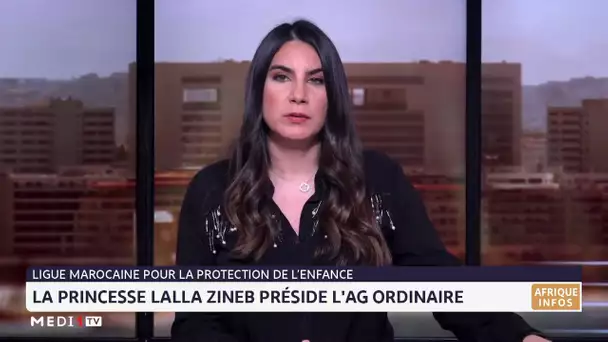 Ligue Marocaine pour la Protection de l’Enfance: La Princesse Lalla Zineb préside l´AG ordinaire