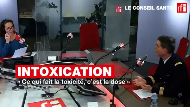 Intoxication : « Ce qui fait la toxicité, c'est la dose » #conseilsanté