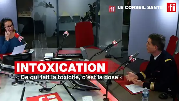 Intoxication : « ce qui fait la toxicité, c'est la dose »