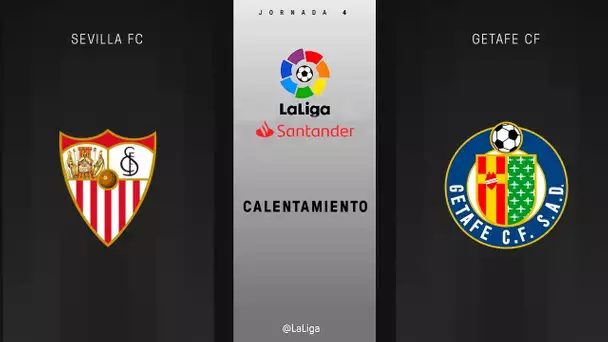 Calentamiento Sevilla Fc vs Getafe CF