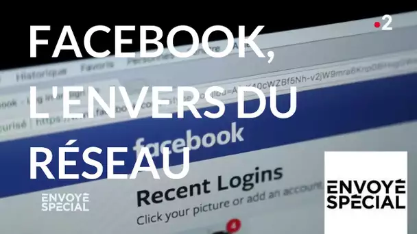 Envoyé spécial. Facebook, l'envers du réseau - 12 avril 2018 (France 2)