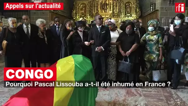 Congo : Pourquoi Pascal Lissouba est-il enterré en France ? #Appels #Actualité
