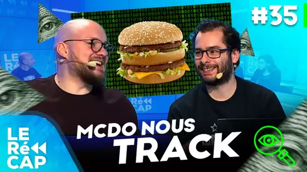 Comment Mcdo se prépare à Tracker nos habitudes ? | Le RéCAP #35