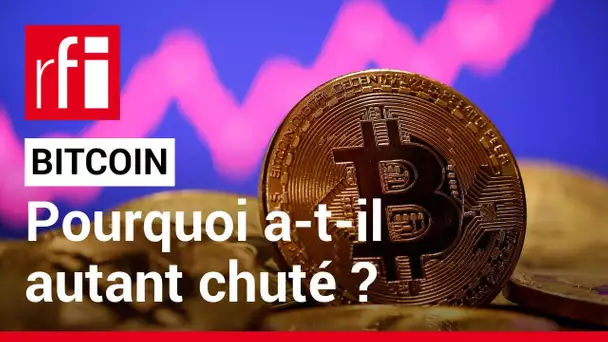 Cryptomonnaies : pourquoi le Bitcoin a-t-il autant chuté ? • RFI