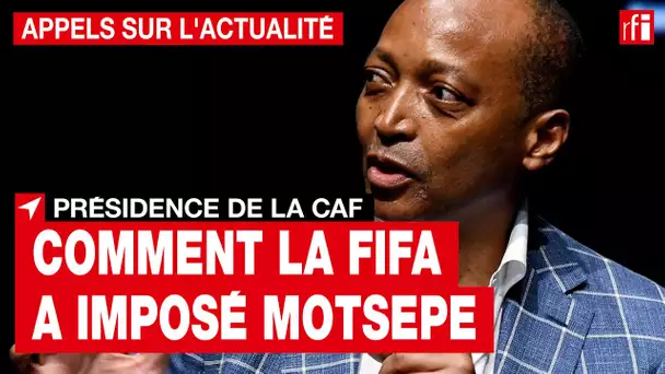 CAF : pourquoi les autres candidats ont-ils accepté de se ranger derrière Patrice Motsepe ?